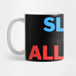 Slay all day Mug